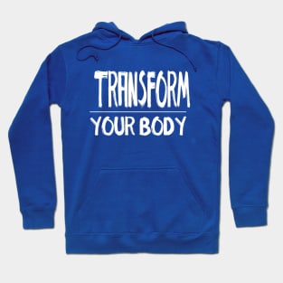 YOGA. TRANSFORM YOUR BODY. Hoodie